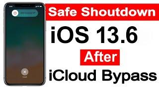 iOS 13,6  Safe Shutdown after iCloud Bypass fixed POWER ON OFF