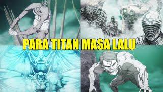 SEMUA TITAN YANG DIPANGGIL DARI MASA LALU..!! Inilah Daftar 9 Titan Pendahulu..!!