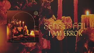 Senses Fail "I Am Error"