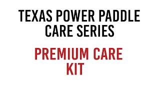 Premium Care Kit Video - Texas Power Paddle