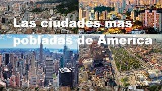 Las 10 Ciudades mas grandes y pobladas de América