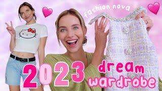 2023 DREAM wardrobe  *try-on* haul  ft fashion nova