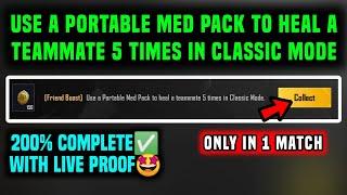 [FRIEND BOOST] USE A PORTABLE MED PACK TO HEAL A TEAMMATE 5 TIMES IN CLASSIC MODE