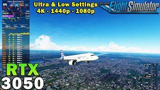 Microsoft Flight Simulator 2020 | RTX 3050 | R7 5800X | 4K - 1440p - 1080p | Ultra & Low Settings