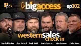 Big Access Podcast - Episode 102: Western Sales Check-In