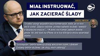 "Po co ktoś ma to czytać". Tak Dariusz Matecki miał instruować, "jak usuwać ślady"