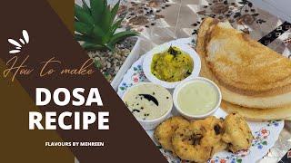 Instant Dosa Chutney Recipe | How to make perfect & Crispy Dosa Recipe at home @FlavoursbyMehreen