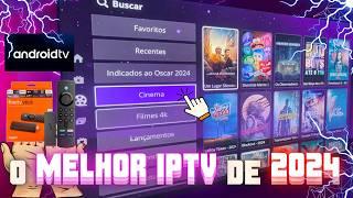 O melhor IPTV de 2024 para ANDROID TV ou FIRE TV como baixar no Downloader