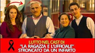 LUTTO NEL CAST DI "LA RAGAZZA E L'UFFICIALE" - STRONCATO DA UN INFARTO