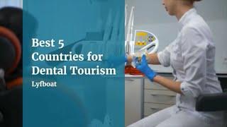 Top 5 Dental Tourism Destinations | Best Countries for Dental Treatments