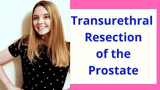 TRANSURETHRAL RESECTION OF THE PROSTATE (TURP)