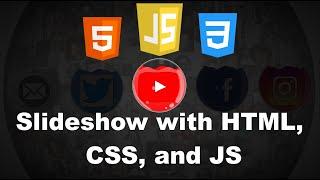 Slideshow with HTML, CSS, and JavaScript / How to Create a Slideshow with HTML, CSS, and JavaScript