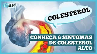 Conheça 6 sintomas de COLESTEROL alto