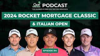 Rocket Mortgage Classic + Italian Open 2024 - Golf Betting System Podcast