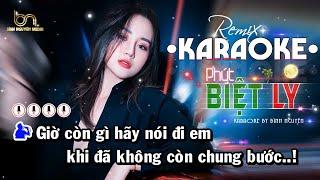 Phút Biệt Ly | Karaoke Remix️| Beat Chill | Song Ca | Karaoke Bình Nguyên