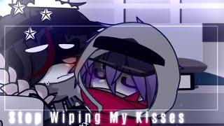 [-Stop wiping my kisses!!-]️HorrorDust️||