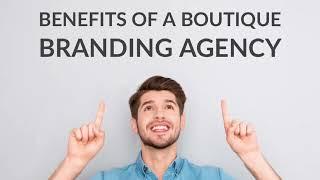 Benefits of a Boutique Branding Agency