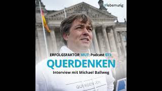 #073: QUERDENKEN - Interview mit Michael Ballweg