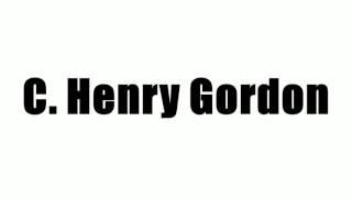 C. Henry Gordon