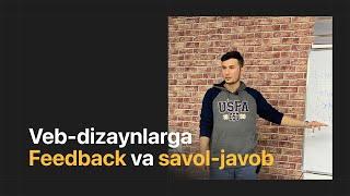 Veb-dizaynlarga Feedback va savol-javob | Ismoil Safarov