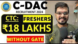 C-DAC Recruitment 2024 | Freshers | CTC: ₹18.34 LPA | WITHOUT GATE| Latest Jobs 2024