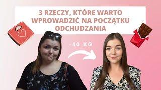 3 RZECZY, KTÓRE WARTO WPROWADZIĆ DO ODCHUDZANIA 