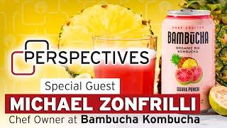 Chef Crafted Bambucha Kombucha Offers More Than Big Flavors on Perspectives