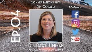 Conversations with Dr.Gosalia - Ep.04 - Dr. Dawn Heiman