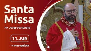 Santa Missa com Pe. Jorge Fortunato | 11/06/2024