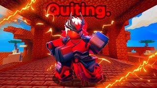 I AM QUITING ROBLOX BEDWARS..