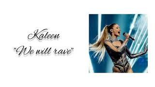 Kaleen - "We will rave" (Lyrics)