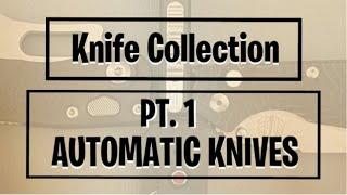 Knife Collection Part 1 / Automatic Knives / All USA Made