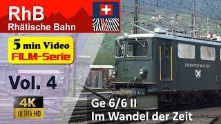 RhB Rhätische Bahn Ge 6/6 II - Im Wandel der Zeit - Nostalgie 5min-Video-Serie, Rhaetian Railway