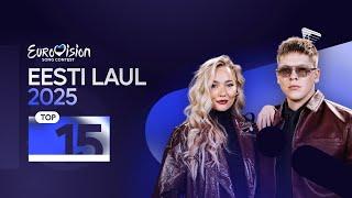  Eesti Laul 2025 | My Top 15 | Comments & Ratings (Eurovision 2025)