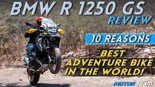 10 Reasons Why The BMW R 1250 GS Is The Best Adventure Bike In The World | MotorBeam