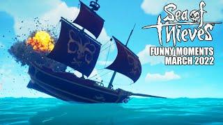 Sea of Thieves - Funny Moments | March 2022