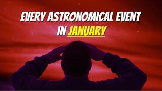 Every Astronomical In January!