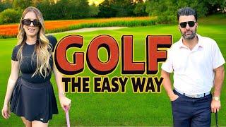 How to play golf the easy way.