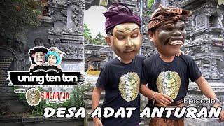 Uning Ten Ton? Desa Adat Anturan Buleleng-Bali ?