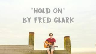 Fred Clark - Hold On (Official Audio)