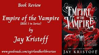 Book Review of: Empire of the Vampire by Jay Kristoff