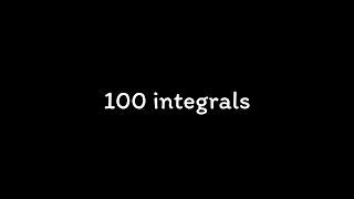 100 integrals: Tony Wang edition