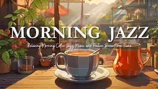 Morning Jazz Relaxing MusicSoft Jazz Music & Bossa Nova Piano to Upbeat Your Mood and Focus