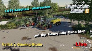 LS19 Arbeiten - abarbeiten auf der Gemeinde Rade   Vallck´s Gaming Stube ​ Live ​