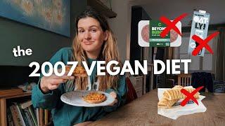 the '2007 vegan diet' (what i eat in a week)