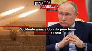 Occidente arma a Ucrania pero teme “humillar” a Putin