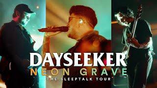 Dayseeker - "Neon Grave" LIVE! The Sleeptalk Tour