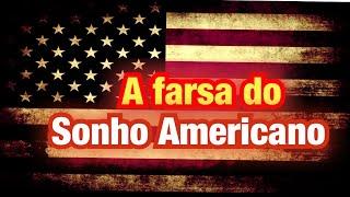 Estados Unidos: A farsa do “Sonho Americano” vendido pra você.