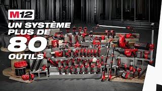 LE SYSTÈME M12™ MILWAUKEE® : UNE BATTERIE, PLUS DE 80 OUTILS