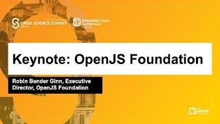 Keynote: OpenJS Foundation - Robin Bender Ginn, Executive Director, OpenJS Foundation